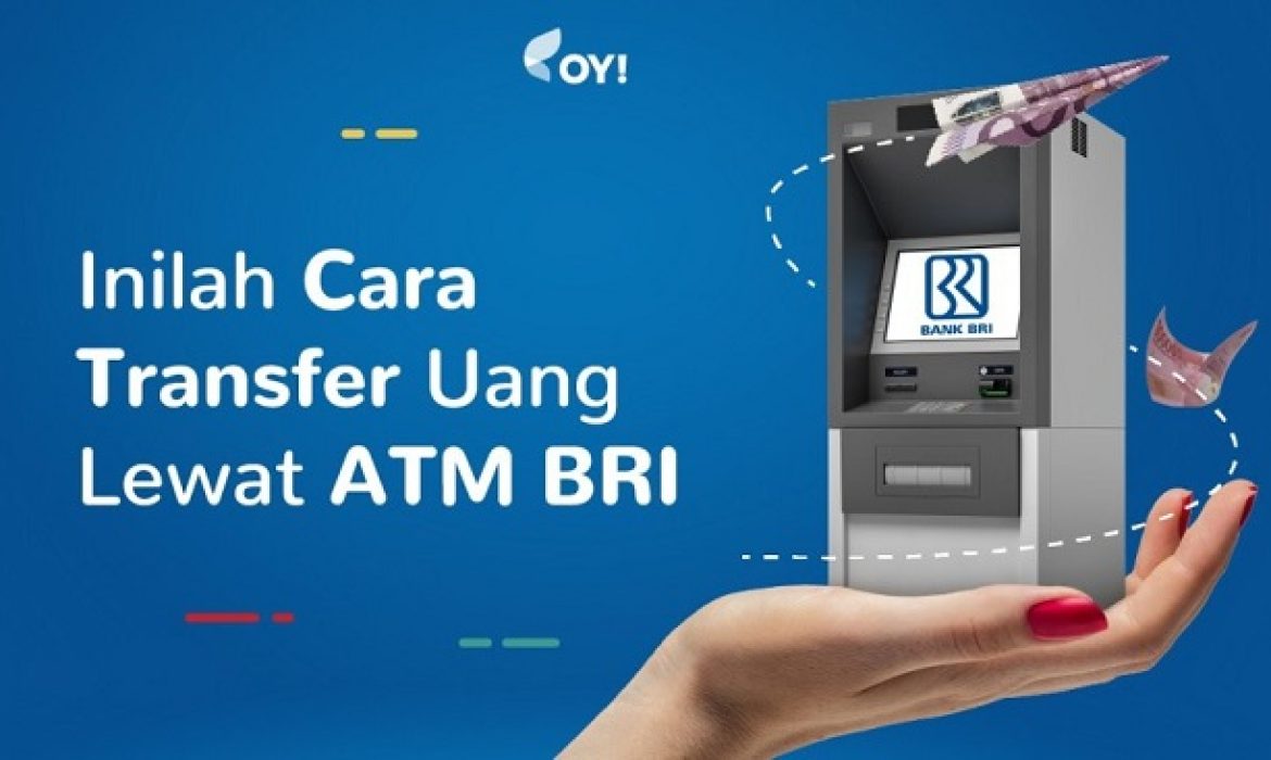 2 Cara Transfer Uang Lewat Atm Bri, Sesama Bri Dan Bank Lain