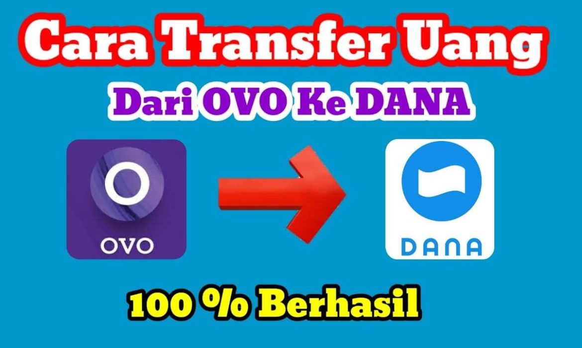 Cara Transfer Ovo Ke Dana Paling Cepat & Gampang